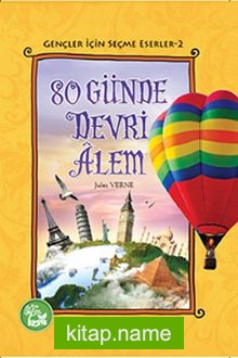 80 Günde Devri Alem / Gençler İçin Seçme Eserler -2