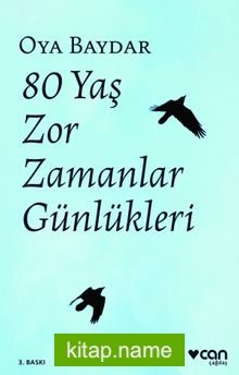 80 Yaş Zor Zamanlar Günlükleri
