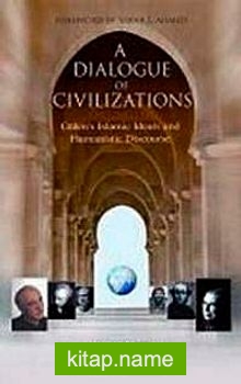 A Dialogue of Civilizations (Medeniyetlerin Diyaloğu)