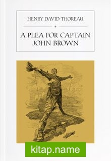 A Plea For Captain John Brown