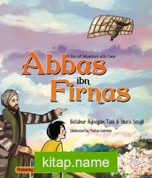 A boxfull of Adventures with Omer: Abbas ibn Firnas