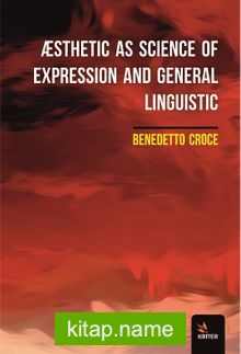 Æsthetic As Science Of Expression And General Lınguistic
