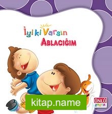 Ablacığım / İyi ki Varsın