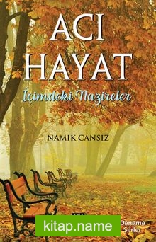Acı Hayat İçimdeki Nazireler