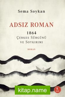 Adsız Roman 1864 Çerkes Sürgünü ve Soykırımı