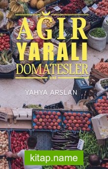 Ağır Yaralı Domatesler