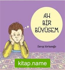 Ah Bir Büyüsem