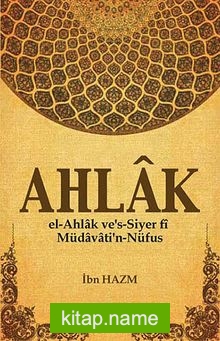 Ahlak el-Ahlak ve’s-Siyer fi Müdavati’n-Nüfus