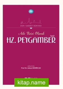 Aile Reisi Olarak Hz. Peygamber (Sas)