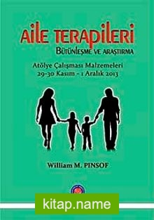 Aile Terapileri Bütünleşme ve Araştırma