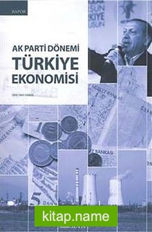 Ak Parti Dönemi Türkiye Ekonomisi