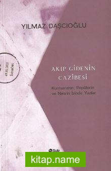 Akıp Gidenin Cazibesi