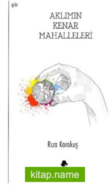 Aklımın Kenar Mahalleleri