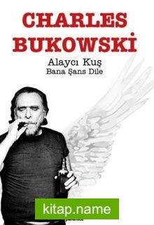 Alaycı Kuş Bana Şans Dile