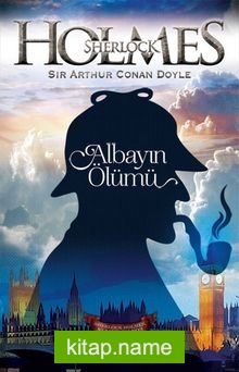 Albayın Ölümü / Sherlock Holmes