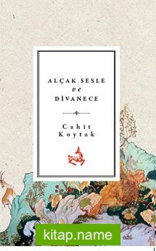 Alçak Sesle ve Divanece kitap kapağı