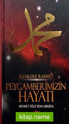 Alemlere Rahmet Peygamberimizin Hayatı