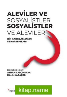 Aleviler ve Sosyalistler, Sosyalistler ve Aleviler Bir Karşılaşmanın Kenar Notları