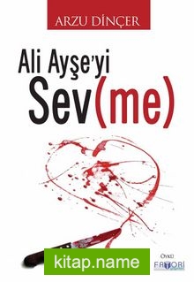 Ali Ayşe’yi Sev(me)