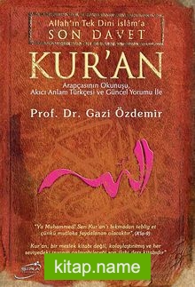 Allah’ın Dini İslam’a Son Davet Kur’an