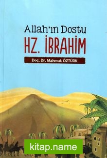 Allah’ın Dostu Hz. İbrahim