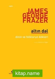 Altın Dal  Dinin ve Folklorün Kökleri