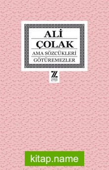 Ama Sözcükleri Götüremezler