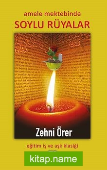 Amele Mektebinde Soylu Rüyalar