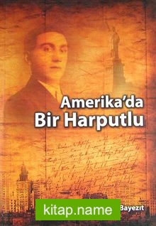 Amerika’da Bir Harputlu (2-B-18)