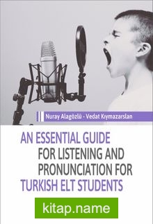An Essential Guide For Listening And Pronunciation For Turkish Elt Students
