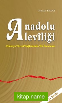 Anadolu Aleviliği Amasya Yöresi Bağlamında Bir İnceleme