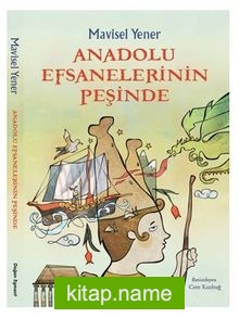 Anadolu Efsanelerinin Peşinde