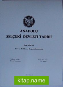 Anadolu Selçukî Devleti Tarihi / İbni Bibi’nin Farsça Muhtasar Selçuknamesinden Kod: 7-B-9