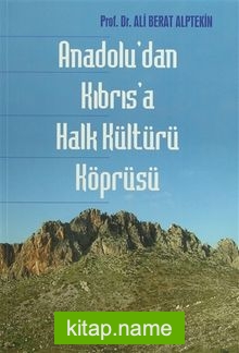 Anadolu’dan Kıbrıs’a Halk Kültürü Köprüsü