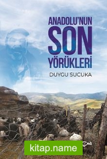 Anadolu’nun Son Yörükleri