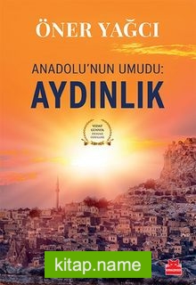 Anadolu’nun Umudu:  Aydınlık