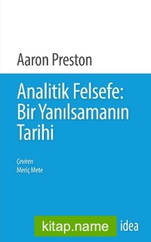 Analitik Felsefe: Bir Yanılsamanın Tarihi