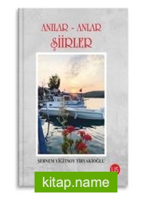 Anılar-Anlar Şiirler