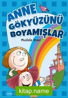 Anne Gökyüzünü Boyamışlar