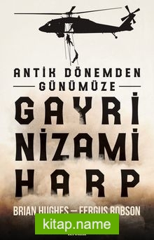 Antik Dönemden Günümüze Gayrinizami Harp