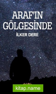 Araf’ın Gölgesinde