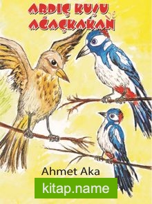 Ardıç Kuşu ve Ağaç Kakan
