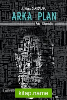 Arka Plan Foto-Röportajları