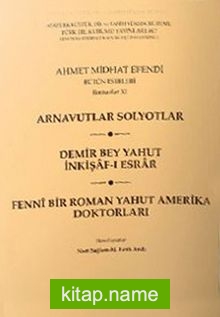 Arnavutlar Solyotlar / Demir Bey Yahut İnkişaf-ı Esrar / Fenni Bir Roman Yahut Amerika Doktorları