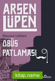 Arsen Lüpen / Obüs Patlaması