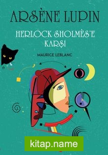 Arsene Lupin – Herlock Sholmes’e Karşı