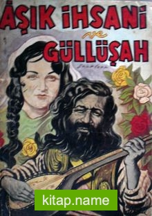 Aşık İhsani ve Güllüşah (Kod:2-G-84)