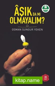 Aşık da mı Olmayalım?