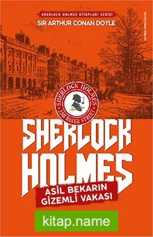 Asil Bekarın Gizemli Vakası / Sherlock Holmes