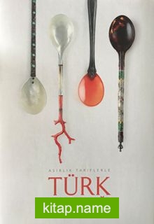 Asırlık Tariflerle Türk Mutfağı
